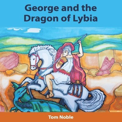 George and the Dragon of Lybia 1