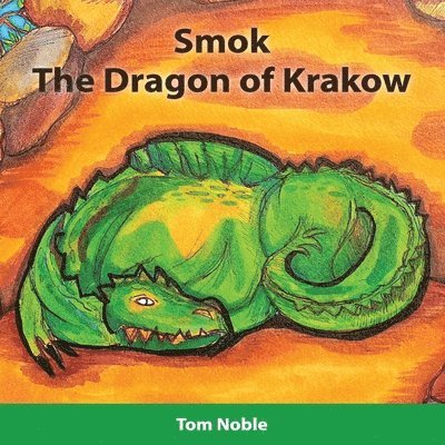 Tom Noble - Smok - The Dragon of Krakow, Häftad