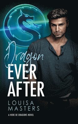 Louisa Masters - Dragon Ever After, Häftad