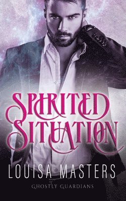 Louisa Masters - Spirited Situation, Häftad