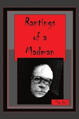 Don Vito Radice - Rantings of a Madman, Häftad