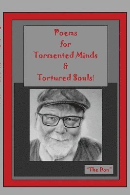 Don Vito Radice, Vito Radice, Don - Poems for Tormented Minds & Tortured Souls!, Häftad