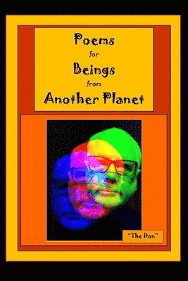 Poems for Beings from Another Planet 1