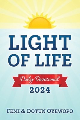 bokomslag LIGHT OF LIFE - Daily Devotional Guide