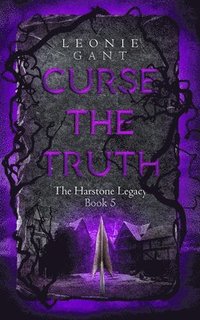 bokomslag Curse the Truth: The Harstone Legacy Book 5