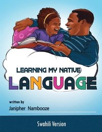 bokomslag Learning My My Native Language - Swahili