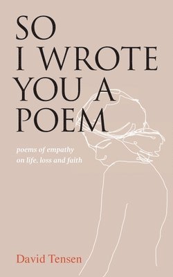 David Tensen - So I Wrote You a Poem, Häftad