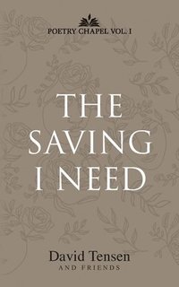 bokomslag The Saving I Need