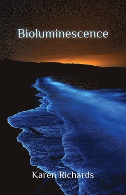 Karen Richards - Bioluminescence, Häftad