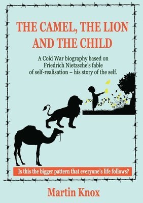 Martin Knox - Camel, the Lion and the Child, Häftad