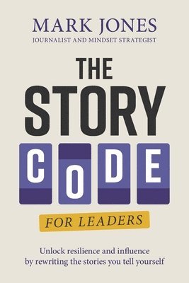 Mark Jones - Story Code for Leaders, Häftad
