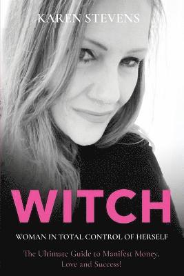 Karen Stevens - WITCH - Woman in Total Control of Herself, Häftad