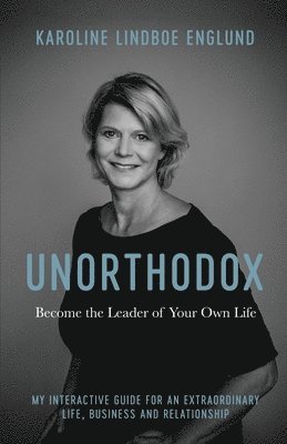 bokomslag Unorthodox - Become the Leader of Your Own Life
