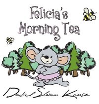 bokomslag Felicia's Morning Tea