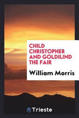 Child Christopher and Goldilind the fair