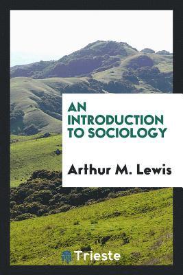 Arthur M. Lewis - An introduction to sociology, Häftad