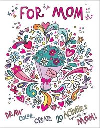 bokomslag For Mom: Coloring Book: Color-Your-Own Art & Activity Book