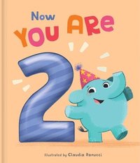 bokomslag Now You Are 2: A Birthday Book