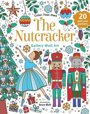 The Nutcracker: Coloring Book: Color-Your-Own Gallery Wall Art 1