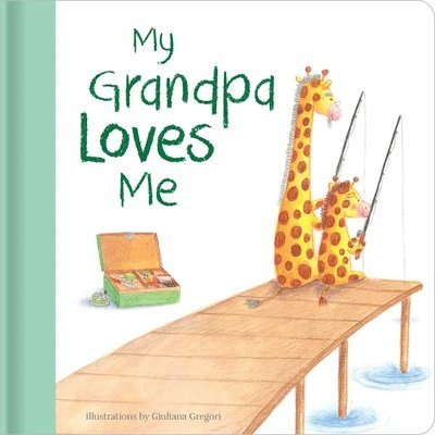 My Grandpa Loves Me: Hardcover Board Book