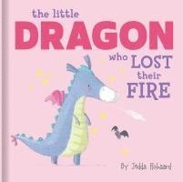 The Little Dragon Who Lost Their Fire: Lift-The-Flap Board Book