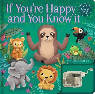 If You're Happy and You Know It: A Musical Book: Wind-Up Music Box Book