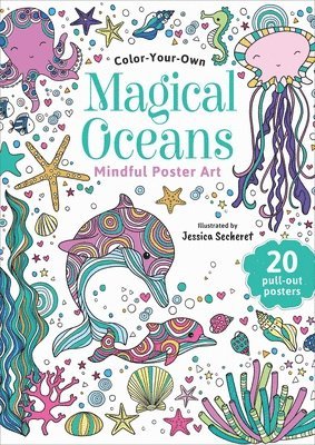 Magical Oceans: Color-Your-Own Mindful Poster Art