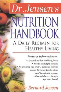 bokomslag Dr. Jensen's Nutrition Handbook