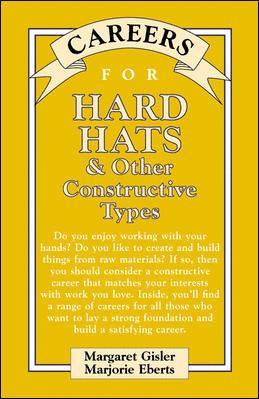 Careers for Hard Hats & Other Constructive Types 1