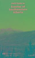 bokomslag Field guide to ecosites of southwestern Alberta