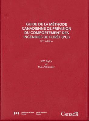 bokomslag Guide de la méthode canadienne de prévision du comportement des incendies de forêt (PCI), 3ème édition