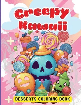 Creepy Kawaii Desserts Coloring Book 1