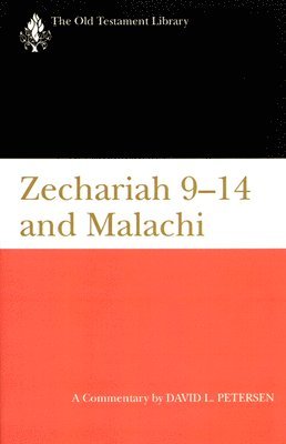 David L Petersen - Zechariah 9-14 & Malachi (Otl), Inbunden