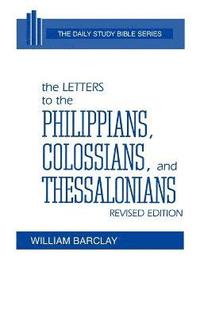 bokomslag The Letters to the Philippians, Colossians, and Thessalonians