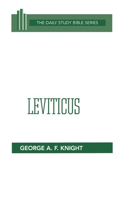 George A. F. Knight, George A. F, George Angus Fulton Knight - Leviticus, Inbunden