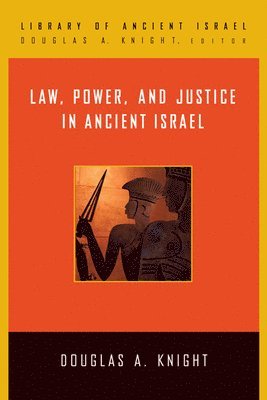 Law, Power, and Justice in Ancient Israel 1