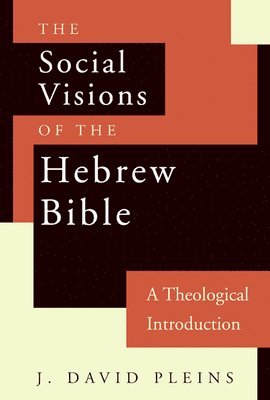 bokomslag The Social Visions of the Hebrew Bible