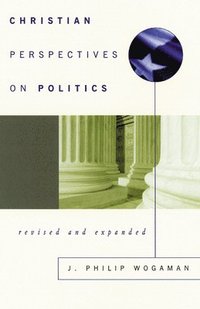 bokomslag Christian Perspectives on Politics, Revised and Expanded