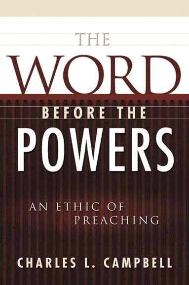 Charles L. Campbell - Word before the Powers, Häftad