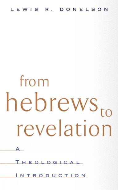 bokomslag From Hebrews to Revelation