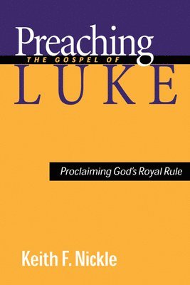 Preaching the Gospel of Luke 1