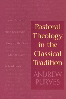 Pastoral Theology in the Classical Tradition 1