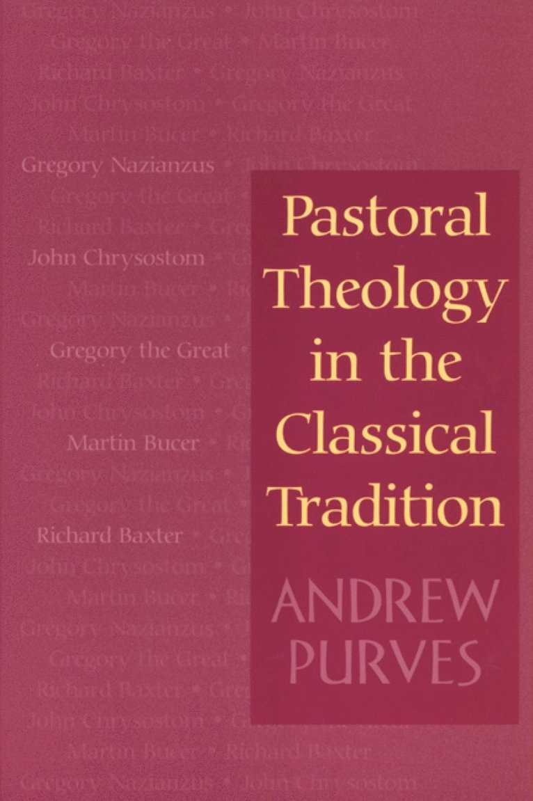 Andrew Purves, Purves - Pastoral Theology in the Classical Tradition, Häftad