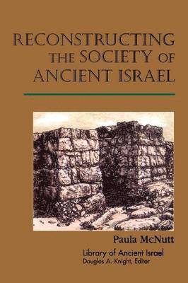 P.M. McNutt, McNutt, Mcnutt - Reconstructing the Society of Ancient Israel P, Häftad