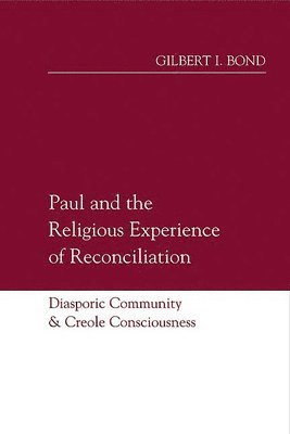 Paul and the Religious Experience of Reconciliation 1