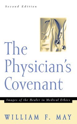 bokomslag The Physician's Covenant, Second Edition