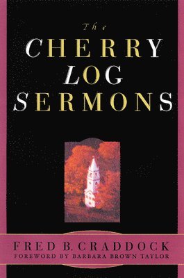 bokomslag The Cherry Log Sermons