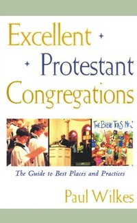 bokomslag Excellent Protestant Congregations