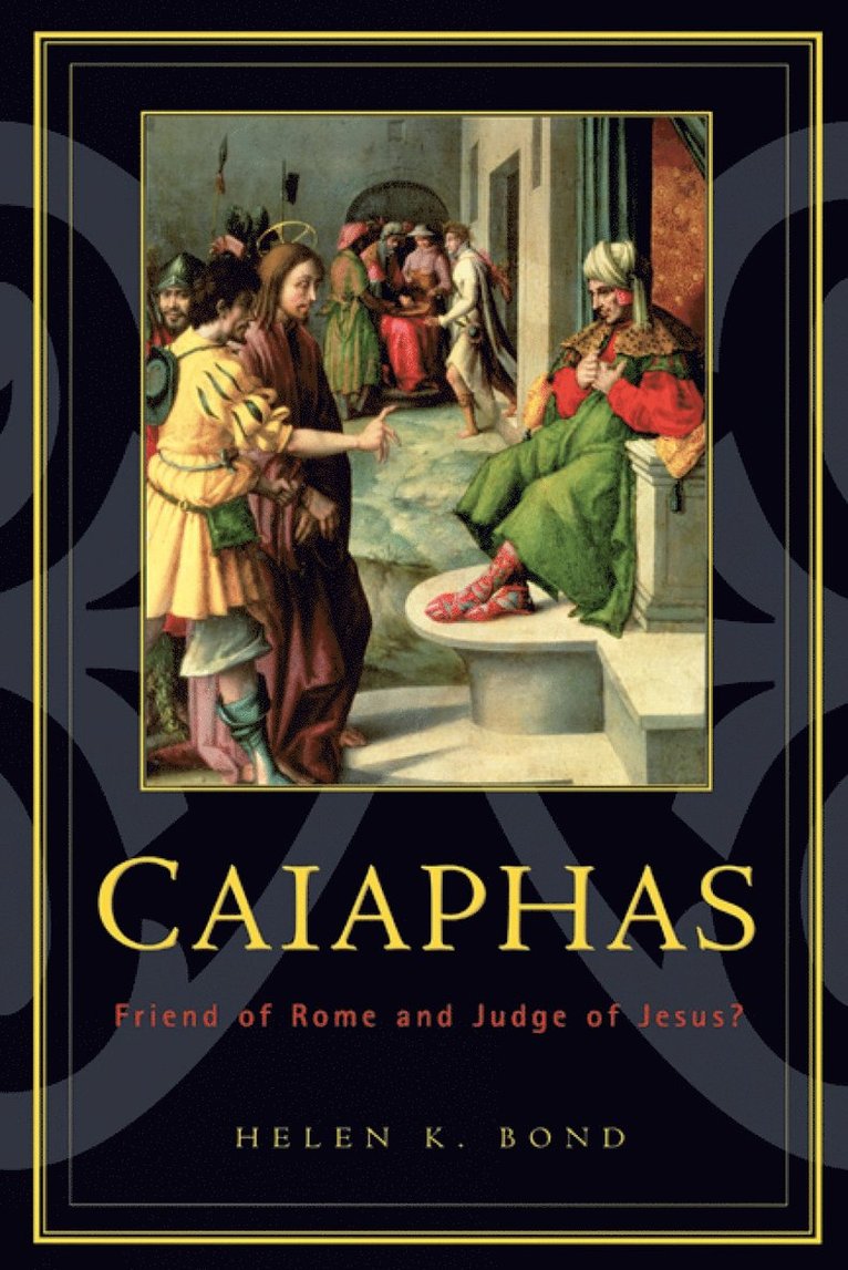 Helen K. Bond - Caiaphas, Häftad