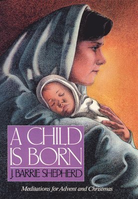 A Child Is Born 1